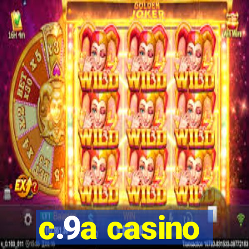 c.9a casino